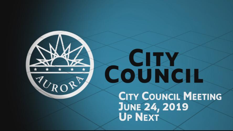 Aurora City Council - Regular Session 6-24-19