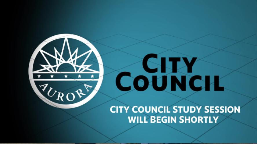 Aurora City Council Study Session - 9 16 19