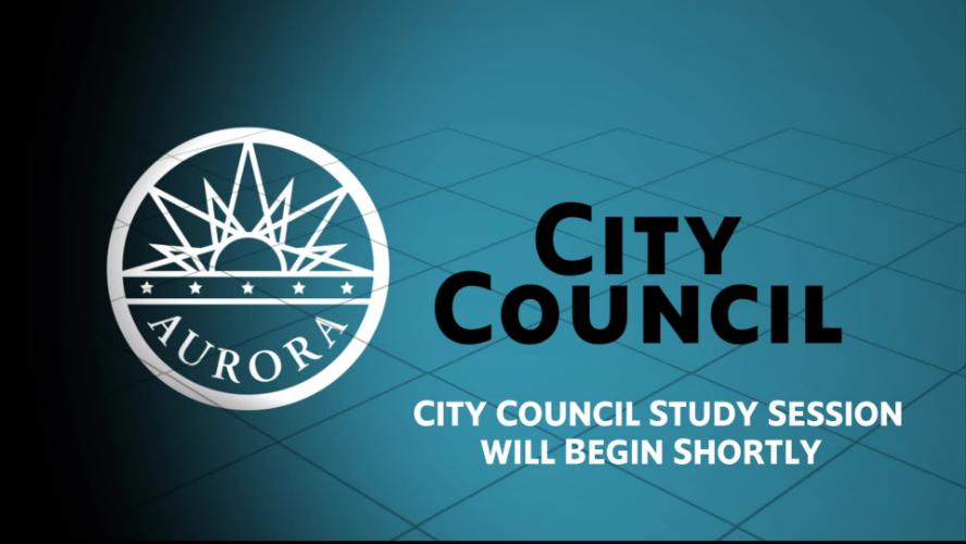 Aurora City Council Study Session 2 10 20