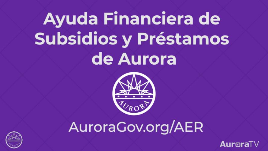 Ayuda Financiera de Subsidios y Préstamos de Aurora